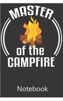 Master of The Campfire: Notebook, Composition Book for School Diary Writing Notes, Taking Notes, Recipes, Sketching, Writing, Organizing, Christmas Birthday Gifts