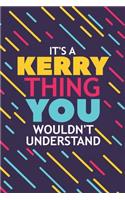 It's a Kerry Thing You Wouldn't Understand