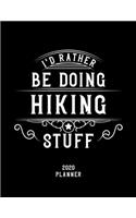 I'd Rather Be Doing Hiking Stuff 2020 Planner