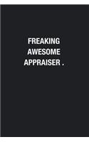 Freaking Awesome Appraiser.