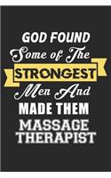 God Found Some Of The Strongest Men And Made Them Massage therapist