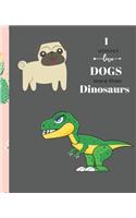 I Almost Love Dogs More than Dinosaurs: Composition Notebook Wide College Ruled Lined Paper Journal Card / Notebook Dog Gift For Women Kids Girls Men Dad People Mom School Dog Lovers. ( Pe