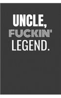 Uncle Fuckin Legend