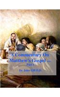 A Commentary On Matthew's Gospel (KJV), Part 1