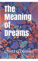 The Meaning of Dreams