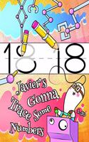 Javier's Gonna Trace Some Numbers 1-50: Personalized Primary Number Tracing Workbook for Kids Learning How to Write Numbers 1-50, Handwriting Practice Paper with 1 Ruling Designed for Chil
