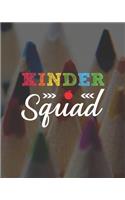 Kinder Squad: Teacher Appreciation Notebook Or Journal