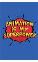 Animation Is My Superpower