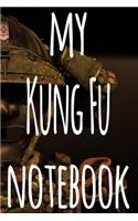 My Kung Fu Notebook: The perfect way to record your martial arts progression - 6x9 119 page lined journal!