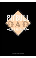 Pitbull Dad Life Is Ruff: Gas & Mileage Log Book