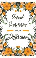 School Secretaries Make A Difference