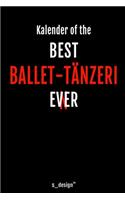 Kalender für Ballet-Tänzer / Ballet-Tänzerin: Immerwährender Kalender / 365 Tage Tagebuch / Journal [3 Tage pro Seite] für Notizen, Planung / Planungen / Planer, Erinnerungen, Sprüche