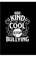 Kind is the new cool stop bullying