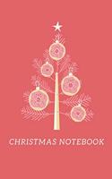 Christmas Notebook: Blank Lined Journal Notebook: For Writing Notes or Journaling, Christmas to Do List, Holiday Shopping List, Christmas Organizer, Holiday Preparation