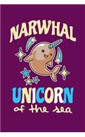 Narwhal Unicorn Of The Sea: Notebook For Narwhal Lovers Whale Fans