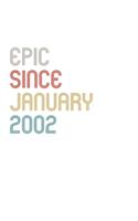 Epic Since 2002 January Notebook Birthday Gift: Lined Notebook / Journal Gift, 120 Pages, 6x9, Soft Cover, Matte Finish