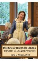 Institute of Historical Echoes: for First-person Performances Workbook