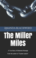 The Miller Miles: Dishonest Revenge