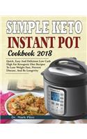 Simple Keto Instant Pot Cookbook 2018