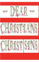 Dear Christians: Christ Sins: 7 Deadly Sins of Jesus Christ