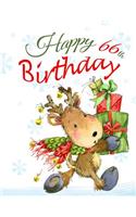 Happy 66th Birthday: Adorable Christmas Reindeer Themed Book with Lined Pages That Can Be Used as a Journal or Notebook.