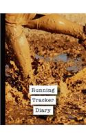 Running Tracker Diary: Runner Planner Diary for All Your Training Logs - Running in Mud