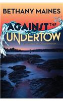 Against the Undertow