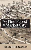 From Pine Forest to Market City