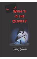 What's in the Closet?