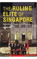 Ruling Elite of Singapore Networks of Power and Influence