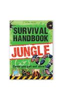 Survival Handbook - Jungle: Could You Get Out Alive?: Could You Get Out Alive?