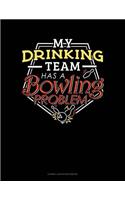 My Drinking Team Has a Bowling Problem: Cornell Notes Notebook(407 Cornell Notes Notebook)