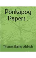 Ponkapog Papers .