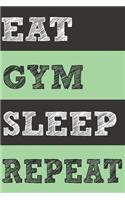 Eat Gym Sleep Repeat: 1 Year Blank Planner Undated 12-Month Daily Monthly Journal