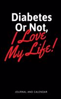 Diabetes or Not, I Love My Life!