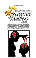 Recovery From Narcissistic Mothers Abuse