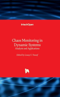 Chaos Monitoring in Dynamic Systems - Analysis and Applications