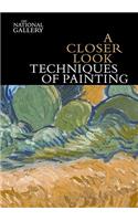 Closer Look: Techniques of Painting