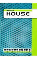 History of House
