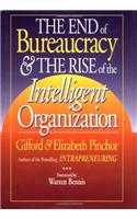 End of Bureaucracy and the Rise of the Intelligent Organization