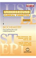 Underground Clinical Vignettes for USMLE Step 1: Biochemistry