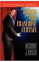 Behind the Franchise Curtain: The Ten Key Elements of Franchising
