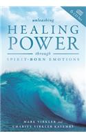 Unleashing Healing Power Through Spirit-Born Emotions (6 Cds)