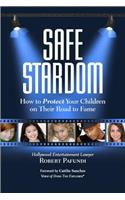 Safe Stardom: How to Protect Your Children on Their Road to Fame