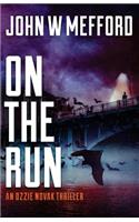 On the Run: (an Ozzie Novak Thriller, Book 6)