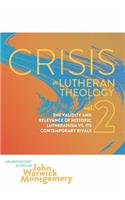 Crisis in Lutheran Theology, Vol. 2