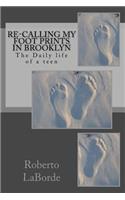 Re-calling My Foot Prints in Brooklyn