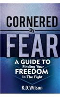 Cornered By Fear