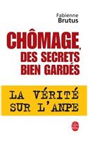 Chomage, DES Secrets Bien Gardes