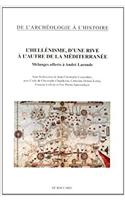 L'Hellenisme, D'Une Rive A L'Autre de La Mediterranee